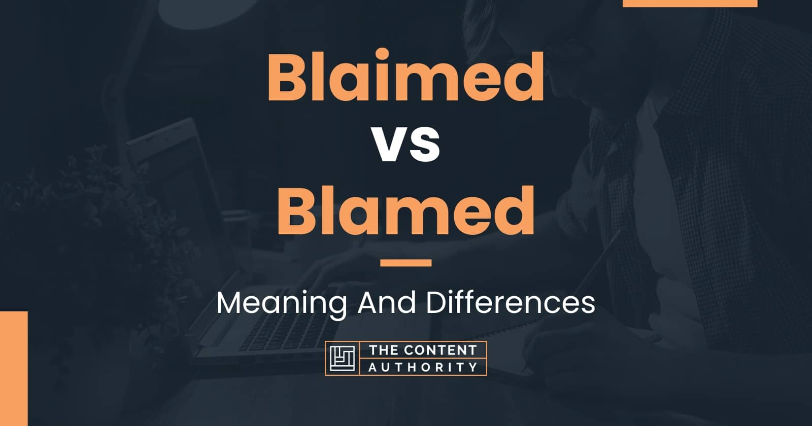 Blaimed vs Blamed: Meaning And Differences