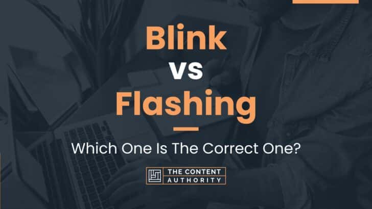 blink-vs-flashing-which-one-is-the-correct-one