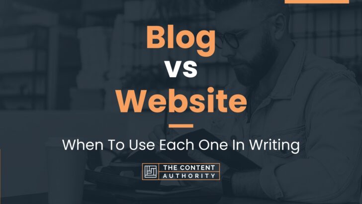 Blog vs Website: When To Use Each One In Writing