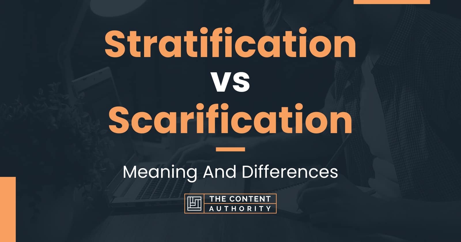 Stratification vs Scarification: Meaning And Differences