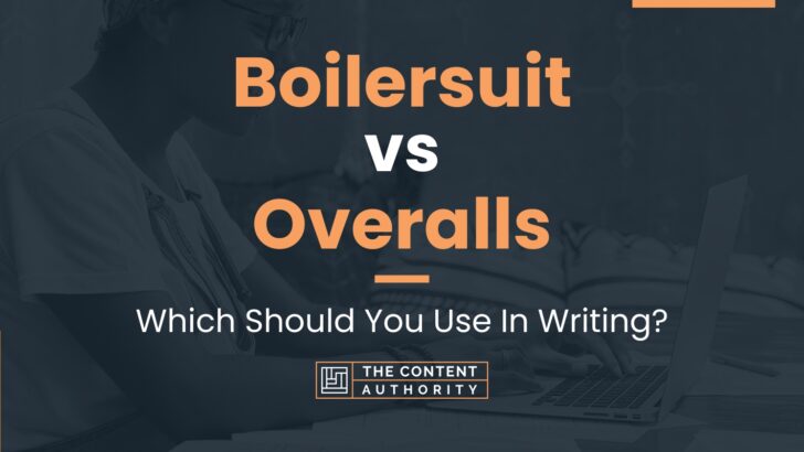 Boilersuit vs Overalls: Which Should You Use In Writing?
