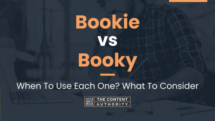Bookie vs Booky: When To Use Each One? What To Consider