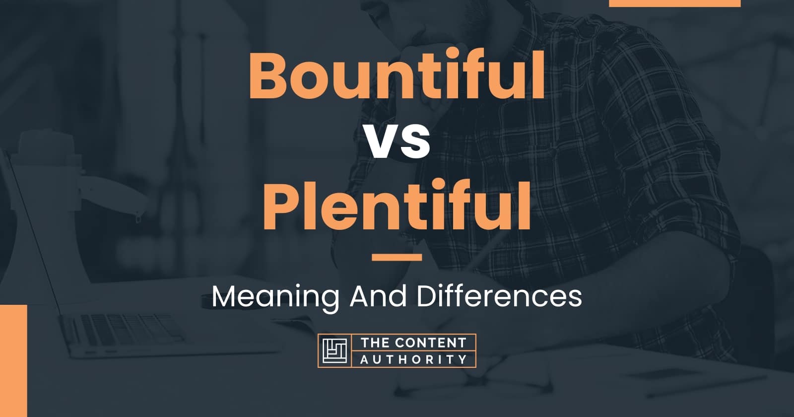 bountiful-vs-plentiful-meaning-and-differences