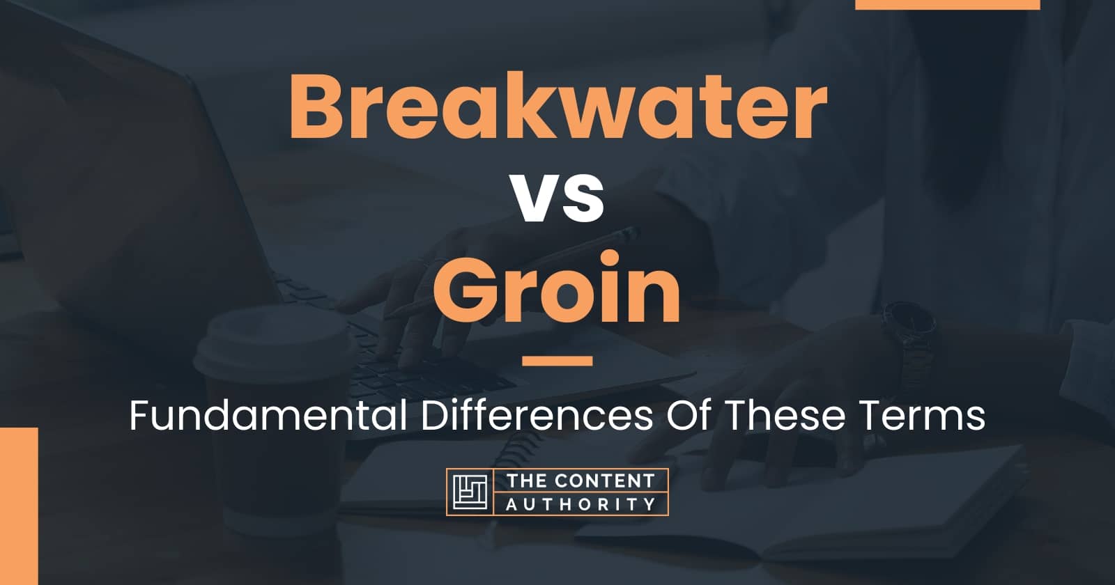 Breakwater vs Groin: Fundamental Differences Of These Terms