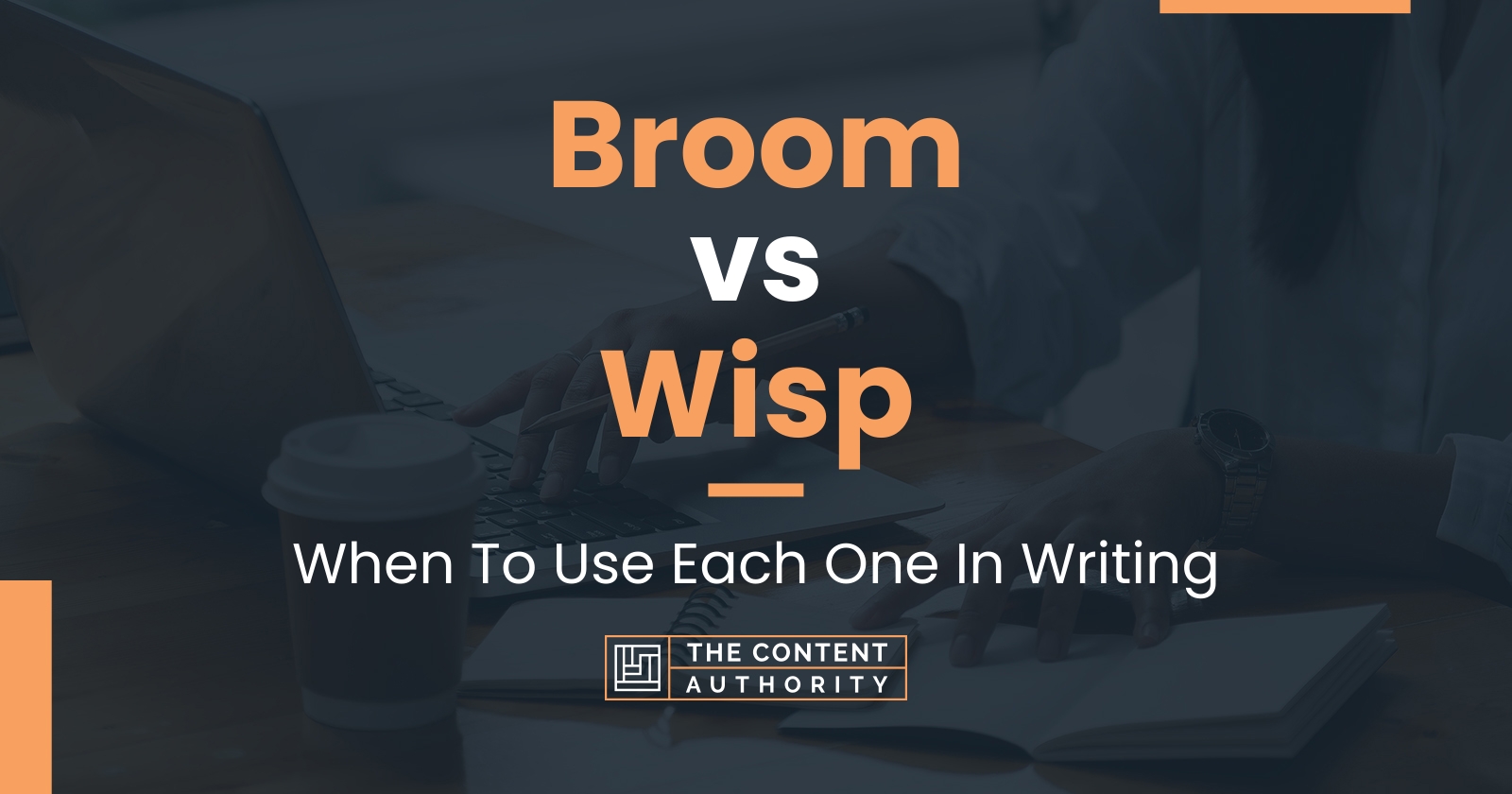 Broom Vs Wisp When To Use Each One In Writing   Broom Vs Wisp 