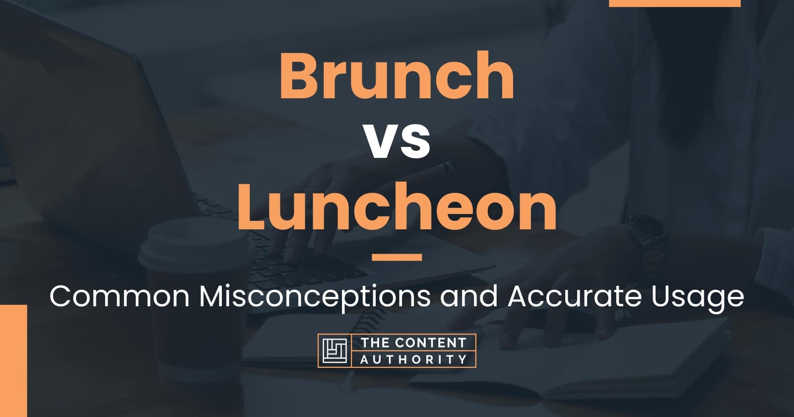 brunch-vs-luncheon-common-misconceptions-and-accurate-usage