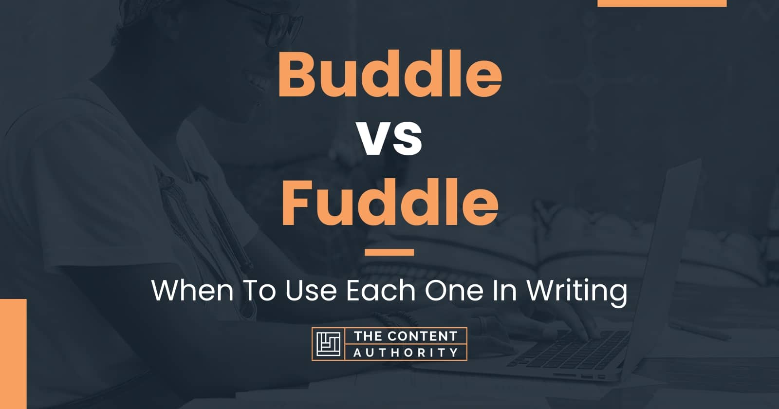 Buddle vs Fuddle: When To Use Each One In Writing