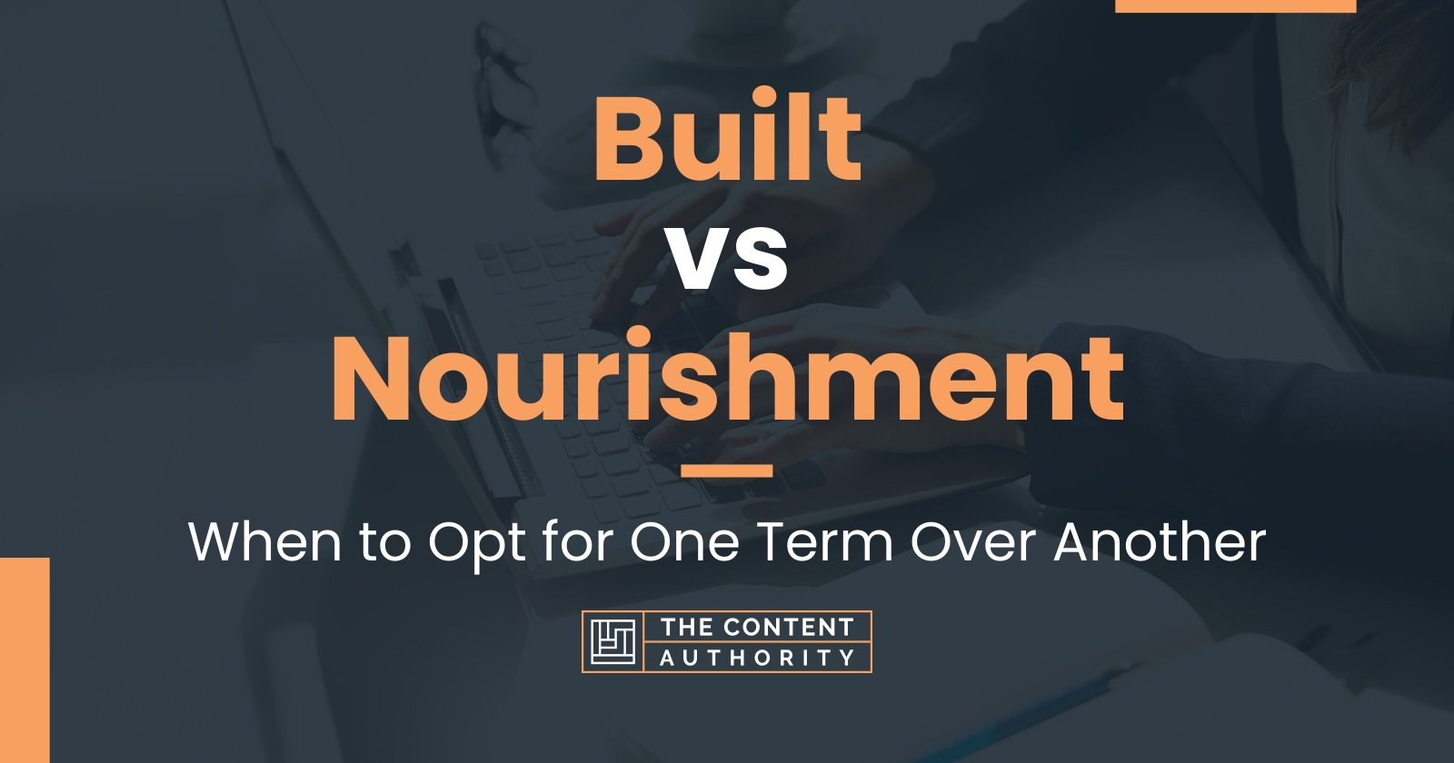 built-vs-nourishment-when-to-opt-for-one-term-over-another