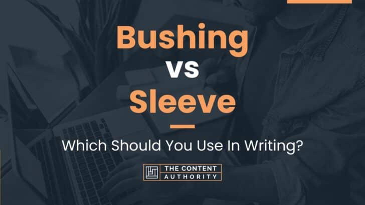 Bushing vs Sleeve: When And How Can You Use Each One?