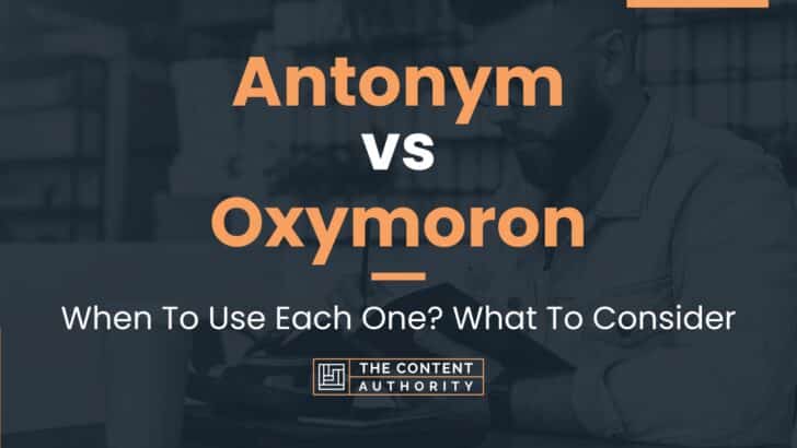 antonym-vs-oxymoron-when-to-use-each-one-what-to-consider