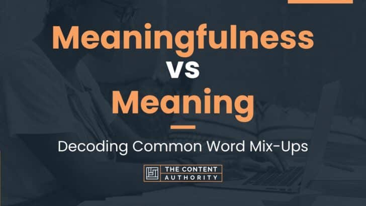 Meaningfulness Vs Meaning: Decoding Common Word Mix-Ups