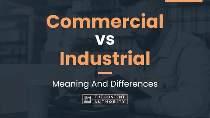 commercial-vs-industrial-meaning-and-differences