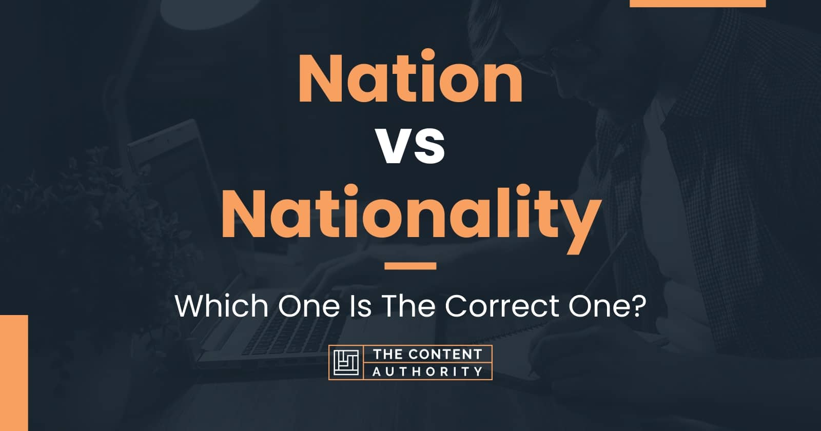 Nation vs Nationality: Which One Is The Correct One?