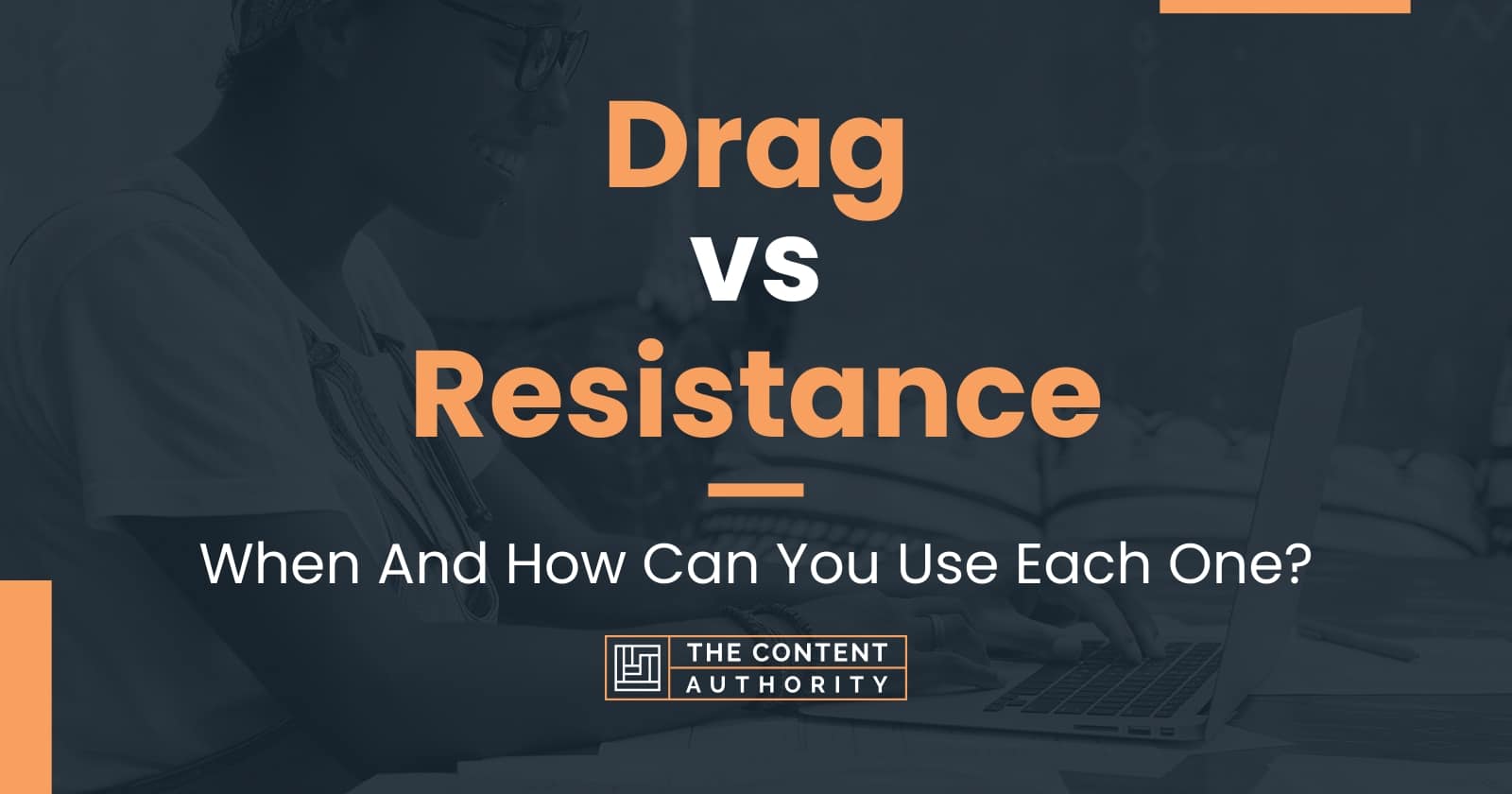 drag-vs-resistance-when-and-how-can-you-use-each-one