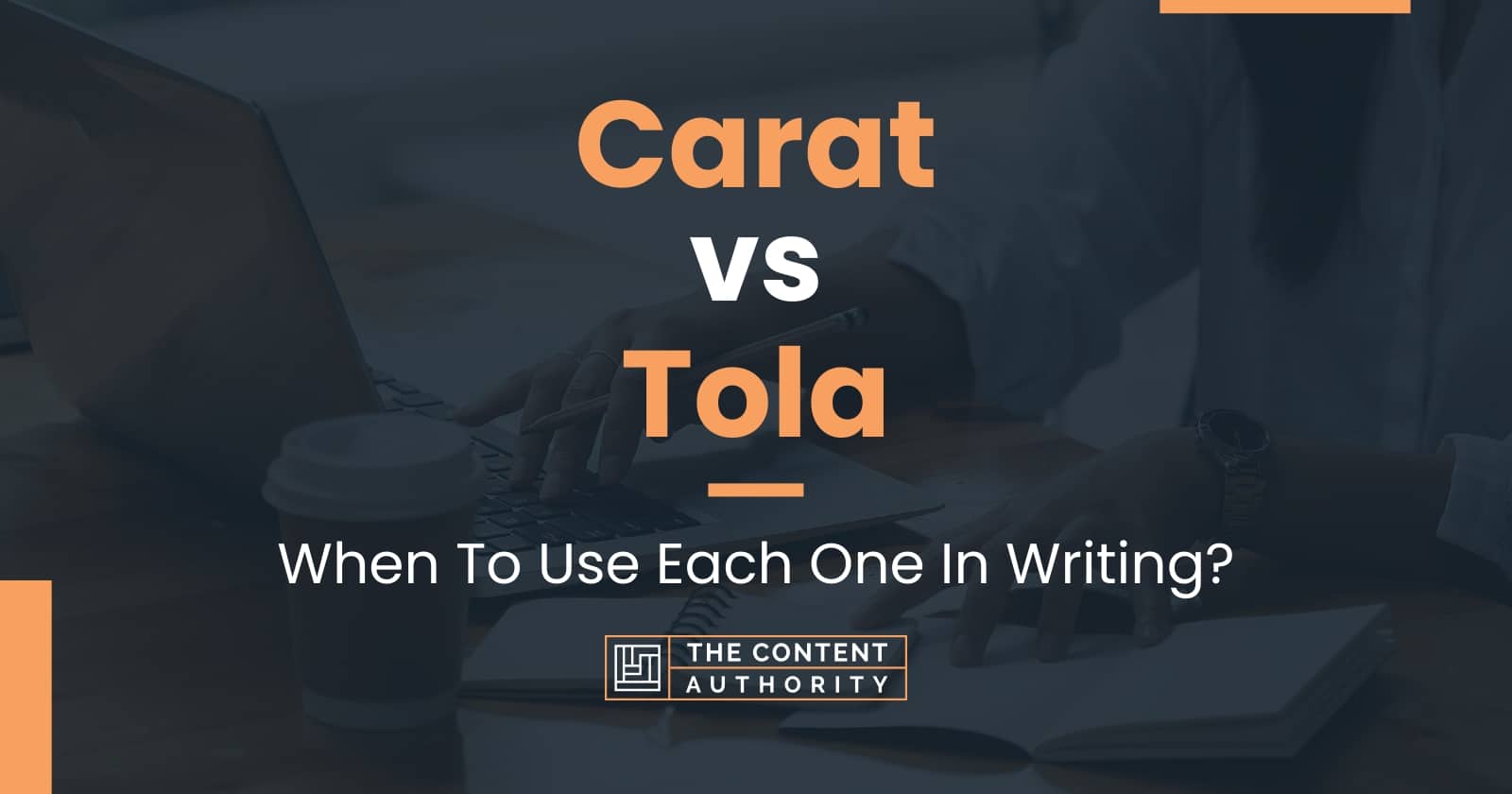 Carat vs Tola: When To Use Each One In Writing?