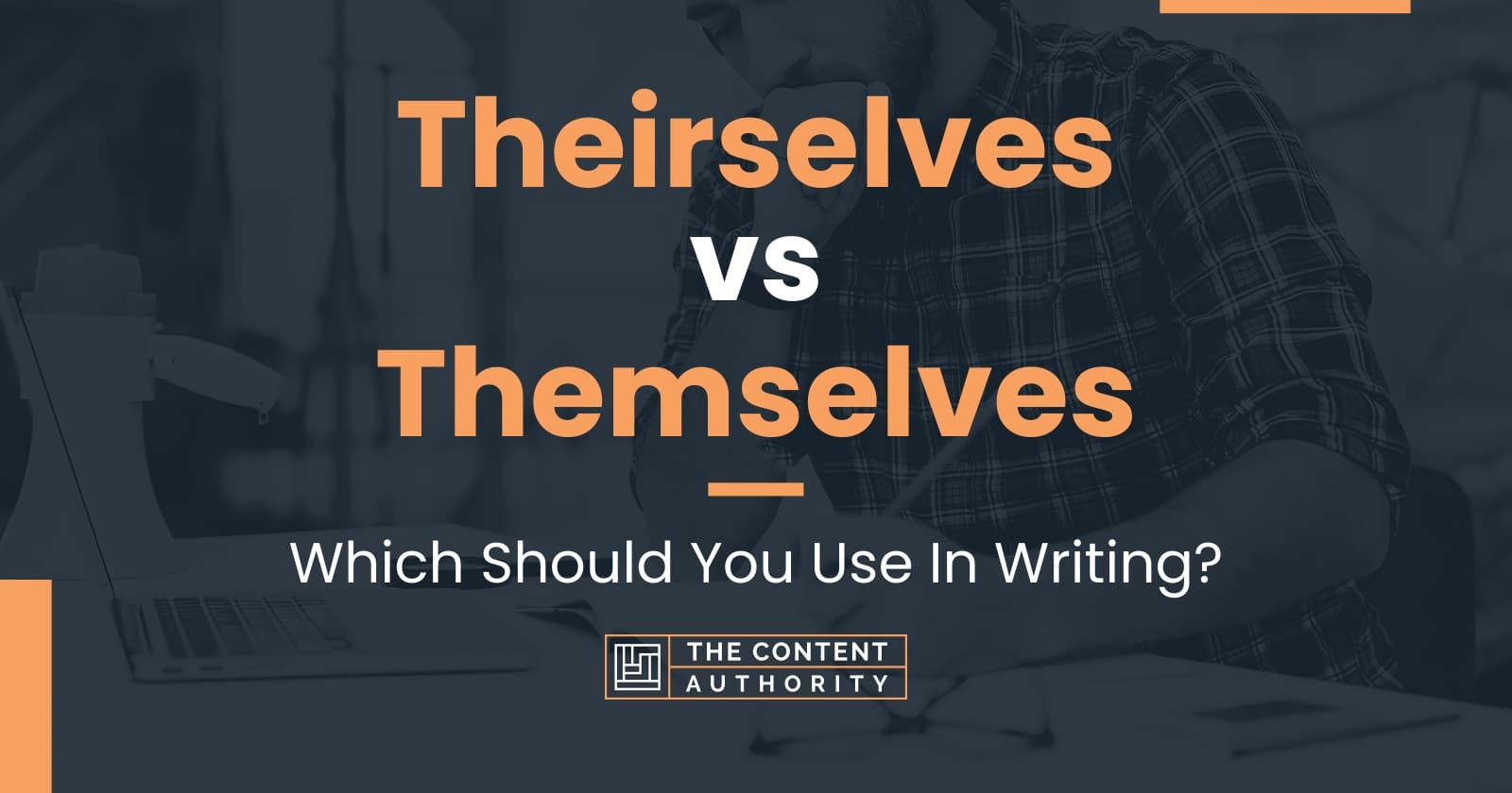 Theirselves vs Themselves: Which Should You Use In Writing?