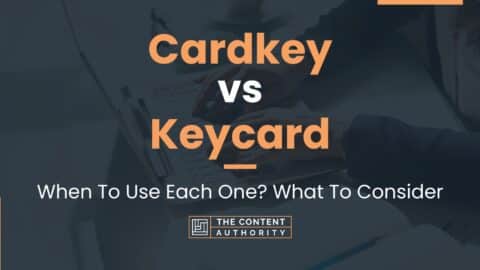 Cardkey vs Keycard: When To Use Each One? What To Consider