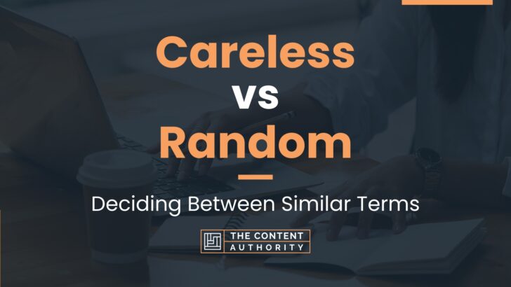 Careless vs Random: Deciding Between Similar Terms