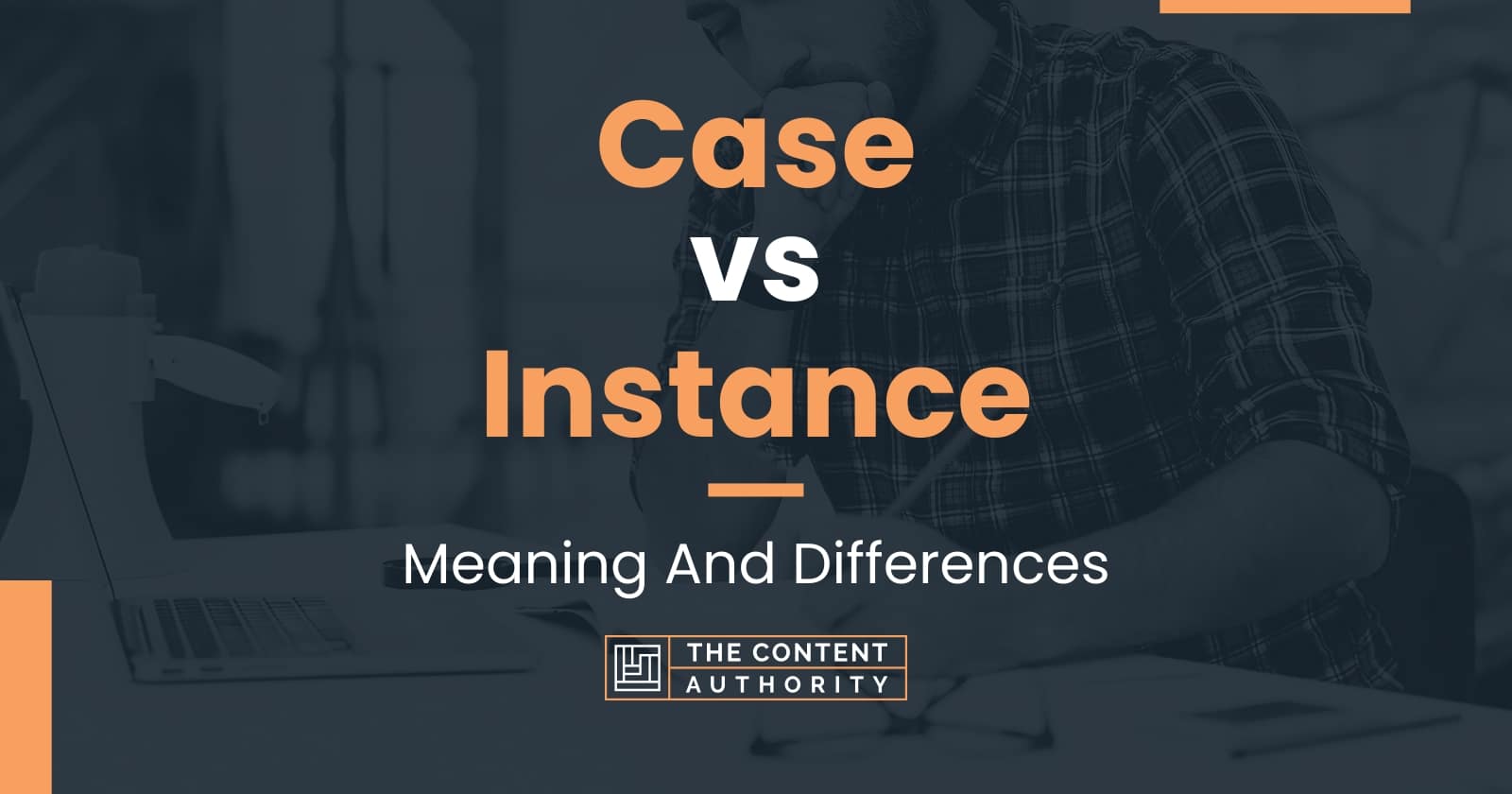 case-vs-instance-meaning-and-differences