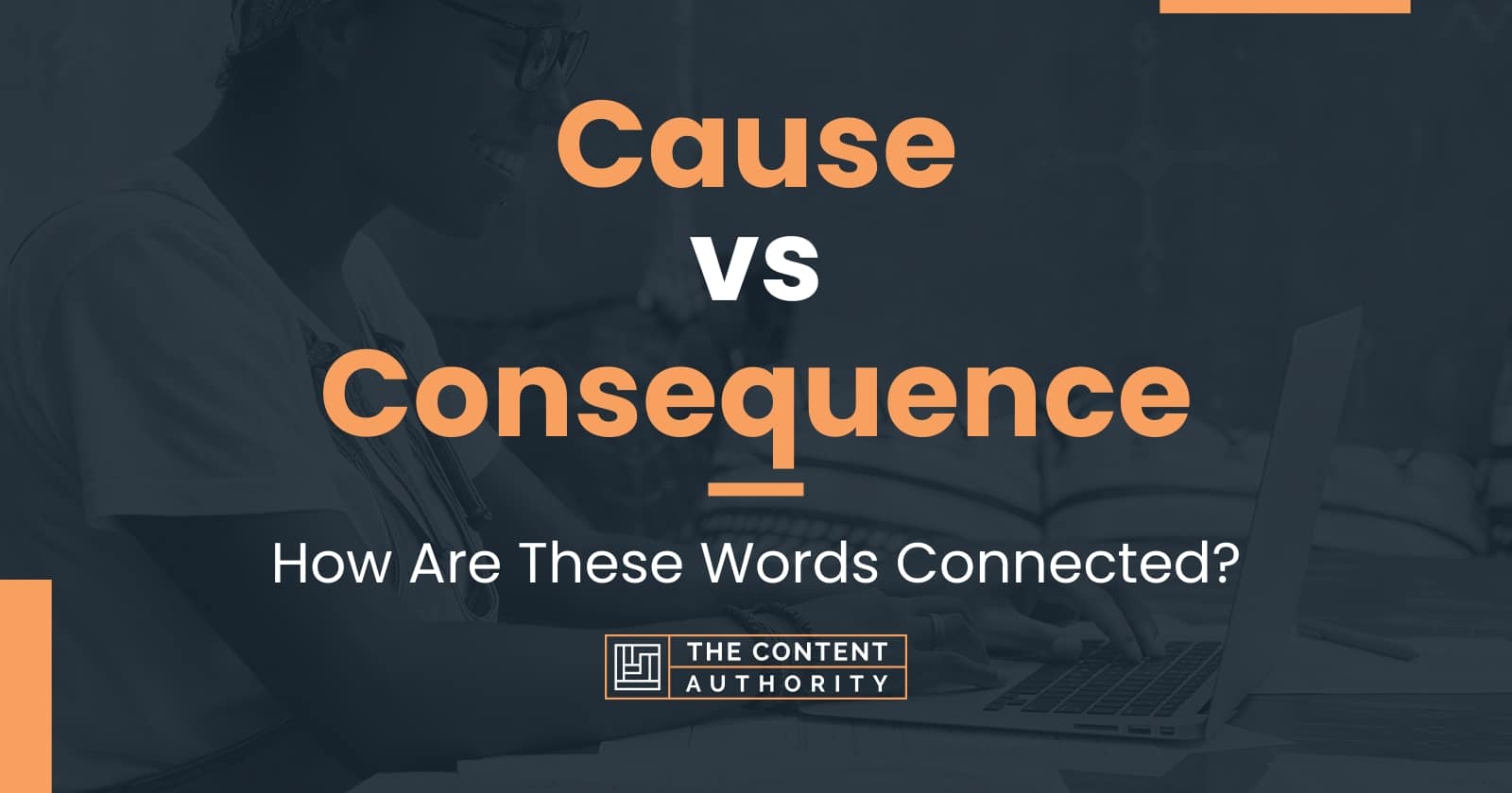 cause-vs-consequence-how-are-these-words-connected