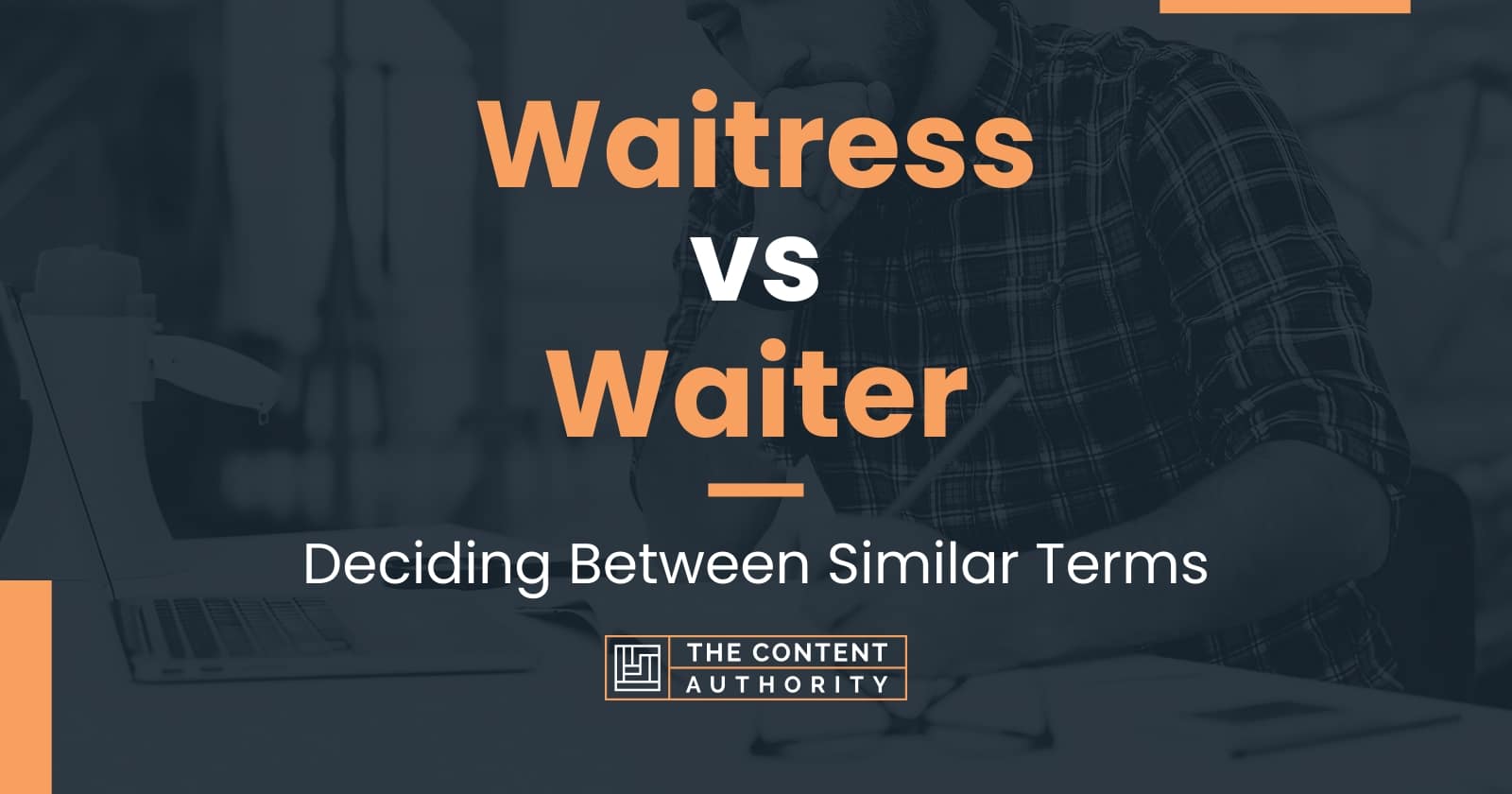 Waitress vs Waiter: Deciding Between Similar Terms