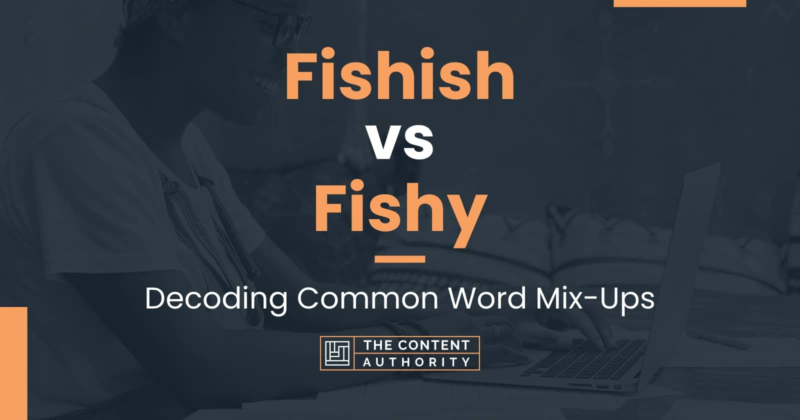 fishish-vs-fishy-decoding-common-word-mix-ups