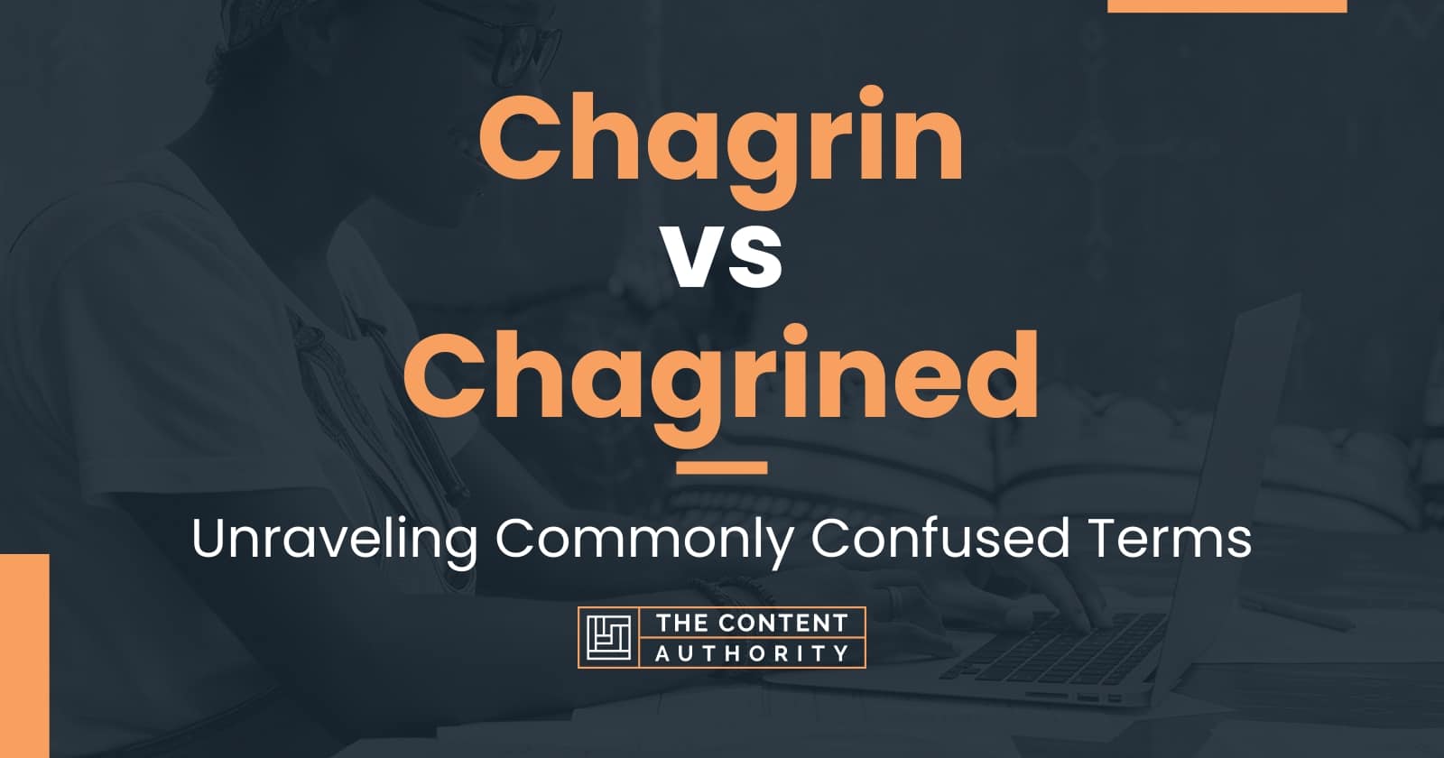 chagrin-vs-chagrined-unraveling-commonly-confused-terms