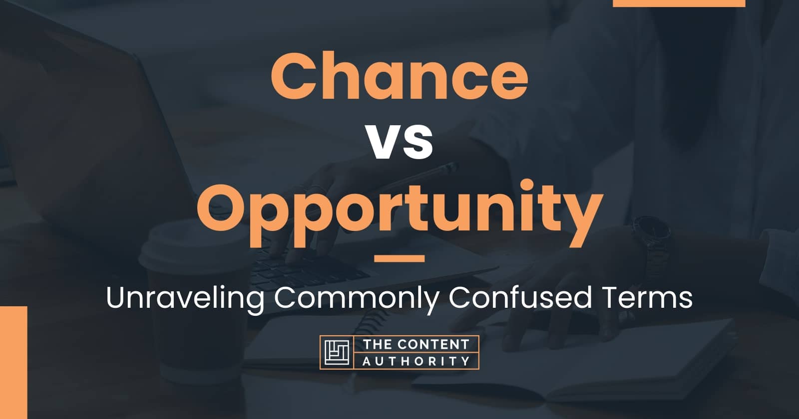 chance-vs-opportunity-unraveling-commonly-confused-terms