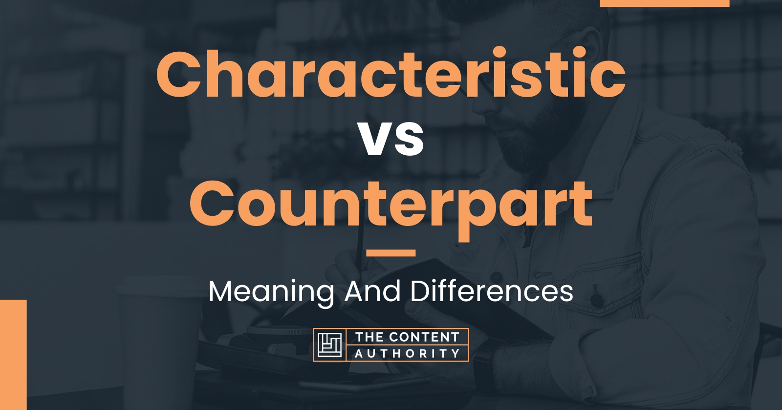 Characteristic Vs Counterpart Meaning And Differences