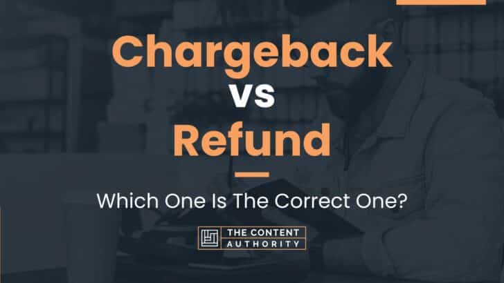 chargeback-vs-refund-which-one-is-the-correct-one
