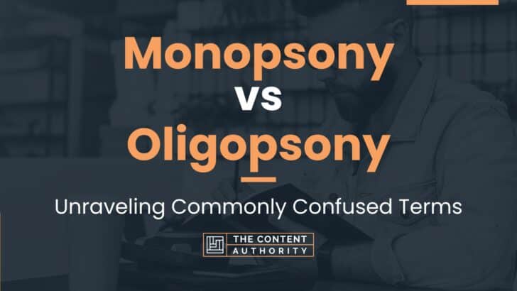 Monopsony vs Oligopsony: Unraveling Commonly Confused Terms