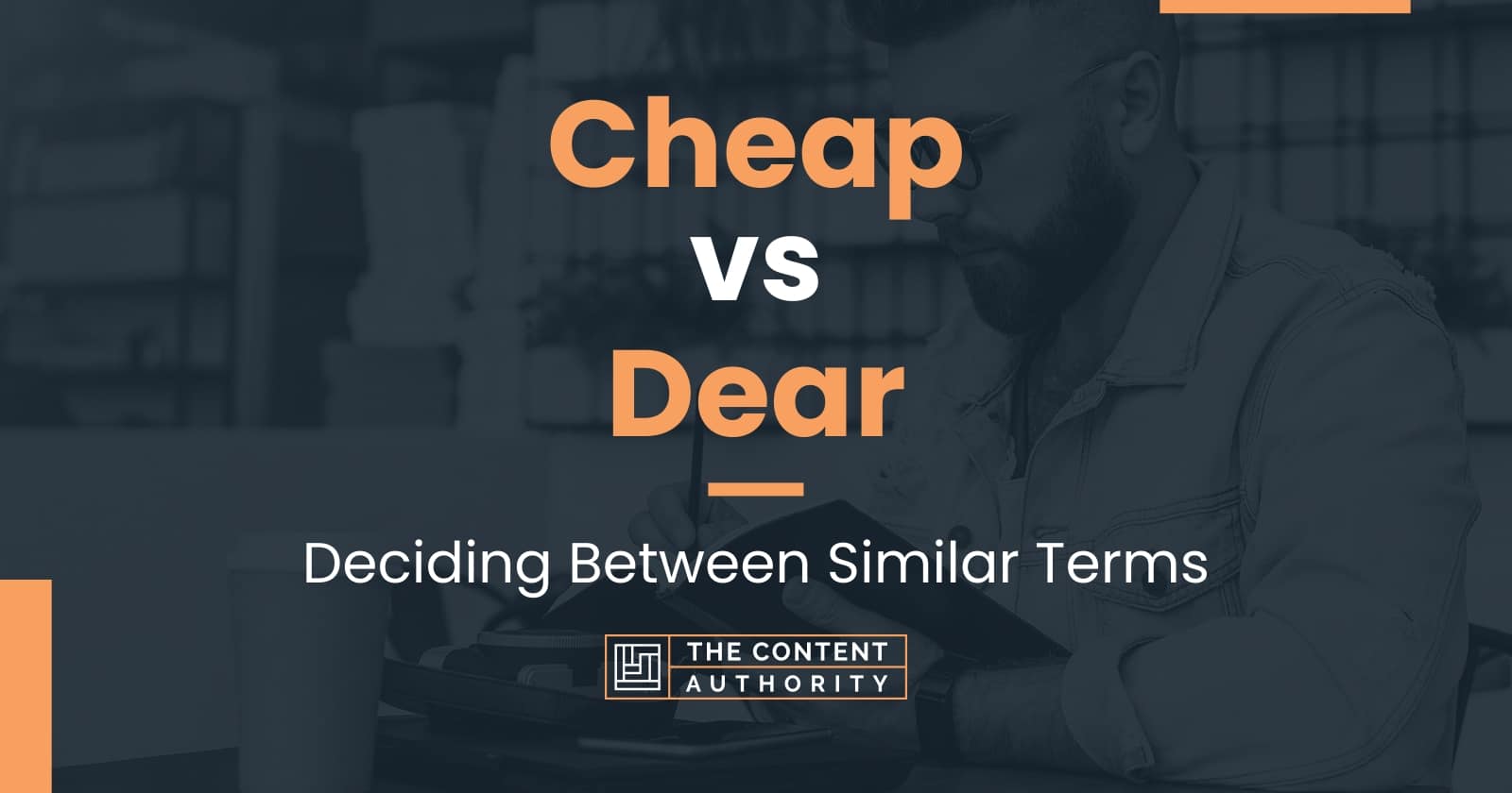 Cheap vs Dear: Deciding Between Similar Terms