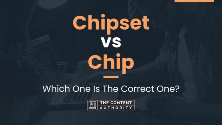 chipset-vs-chip-which-one-is-the-correct-one