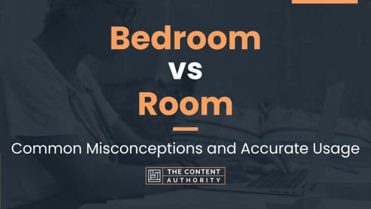 Bedroom vs Room: Common Misconceptions and Accurate Usage