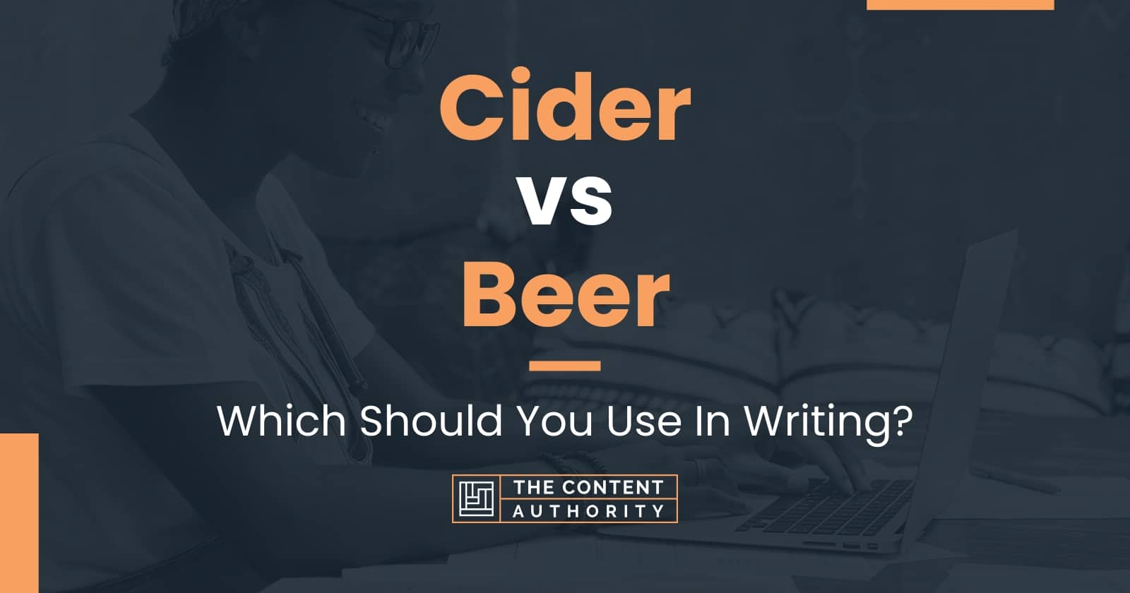 Cider vs Beer Which Should You Use In Writing?