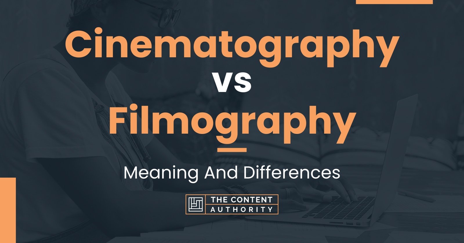 cinematography-vs-filmography-meaning-and-differences