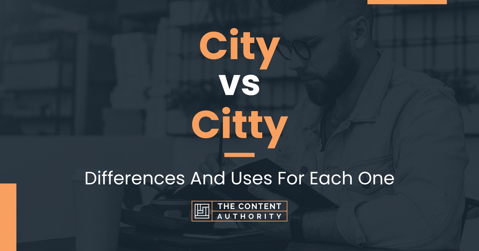 City vs Citty: Differences And Uses For Each One