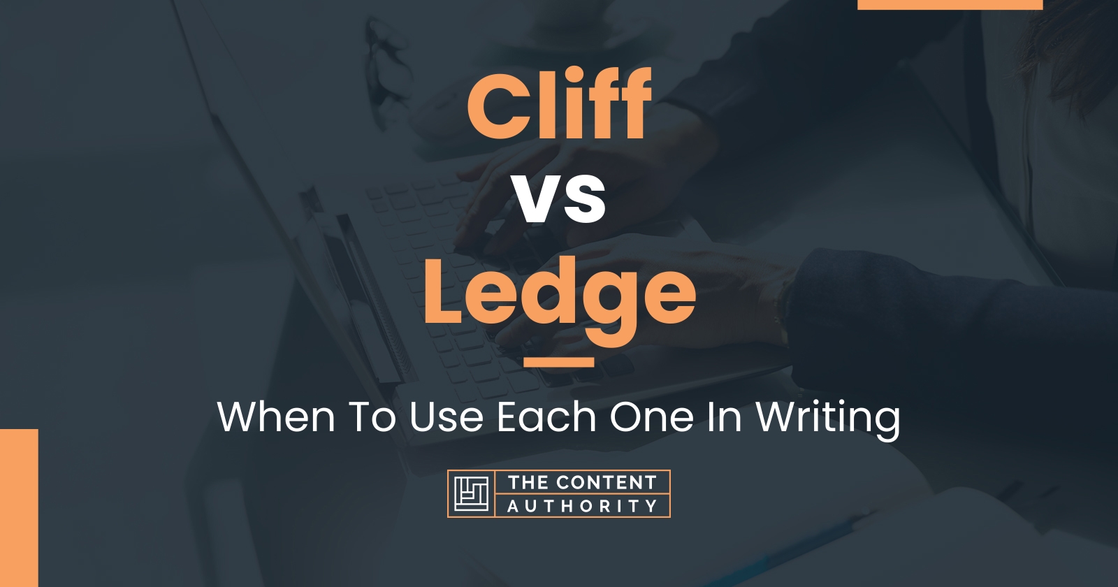 cliff-vs-ledge-when-to-use-each-one-in-writing