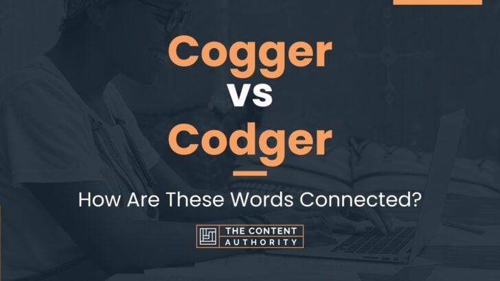 Cogger vs Codger: How Are These Words Connected?
