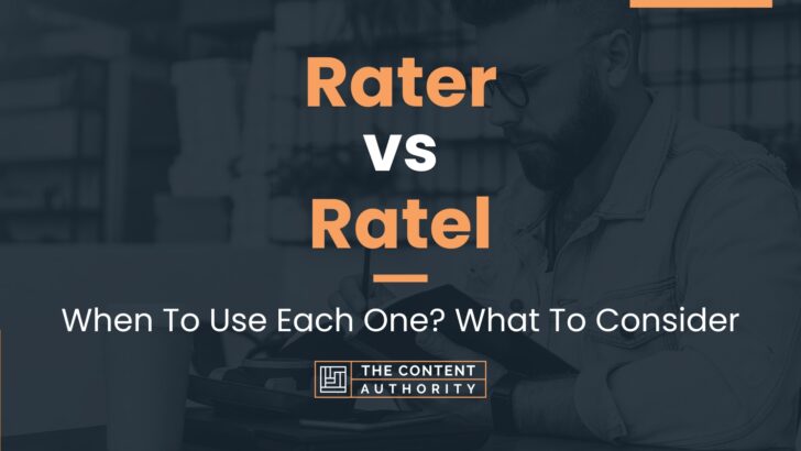 Rater vs Ratel: When To Use Each One? What To Consider