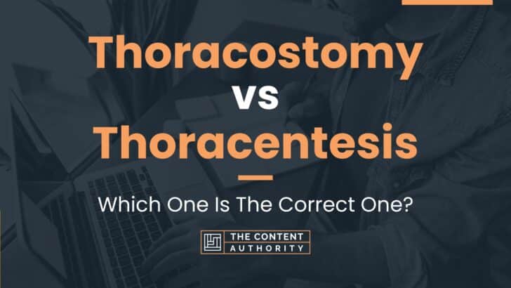 Thoracostomy vs Thoracentesis: Which One Is The Correct One?