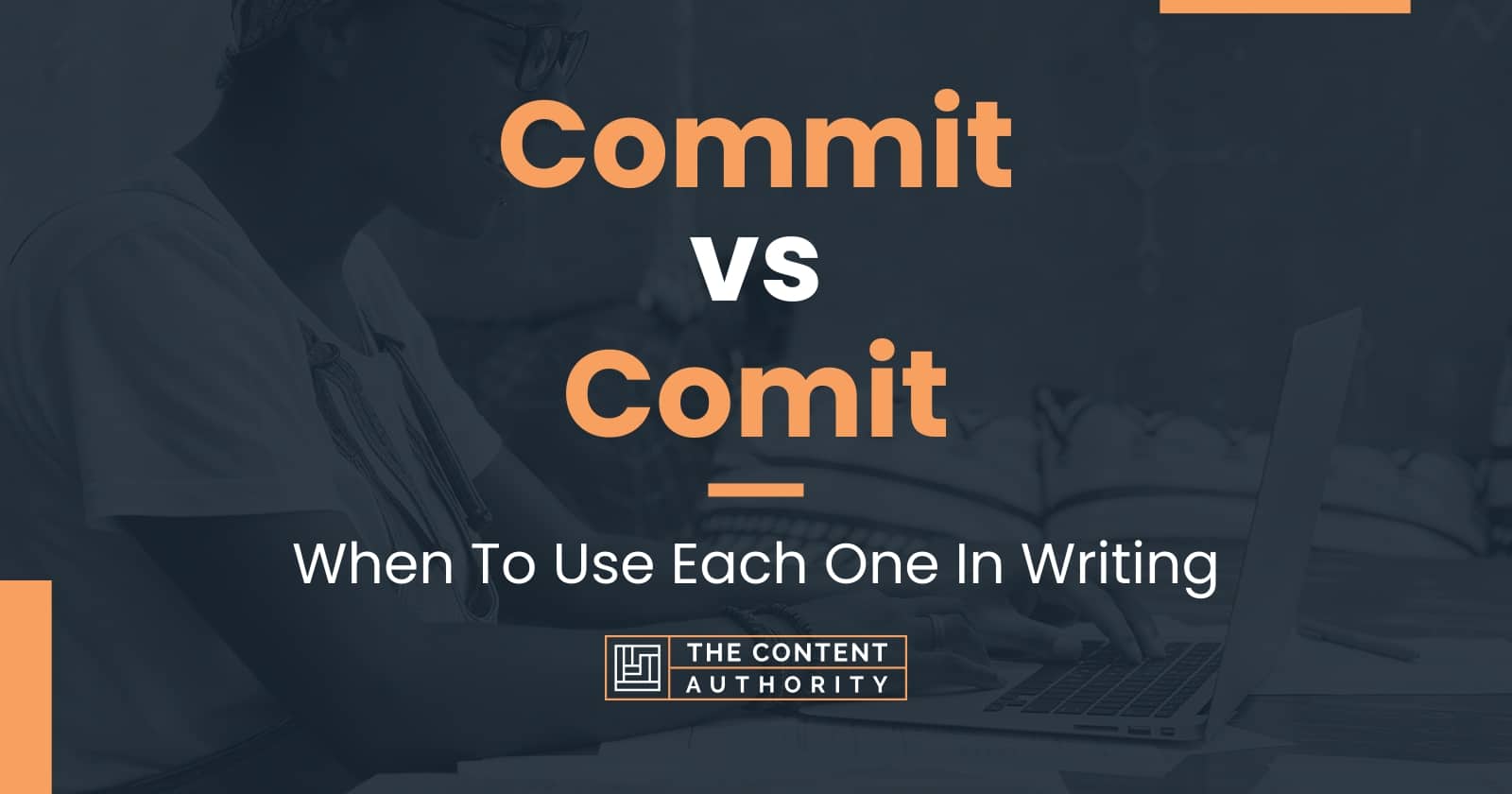 commit-vs-comit-when-to-use-each-one-in-writing