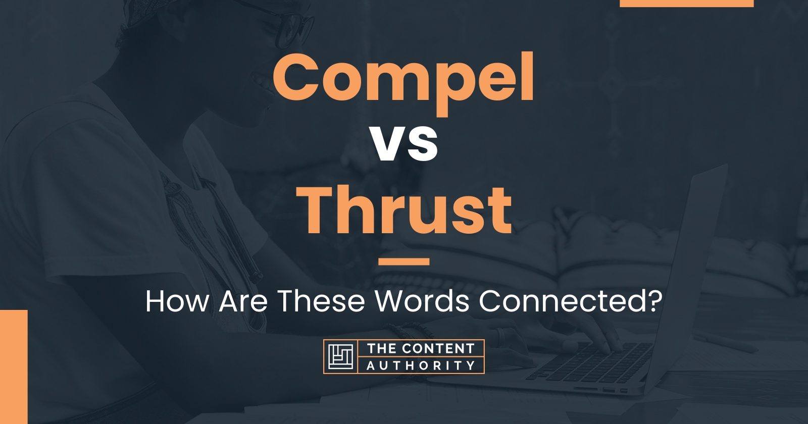 compel-vs-thrust-how-are-these-words-connected