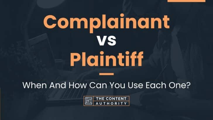 Complainant vs Plaintiff: When And How Can You Use Each One?