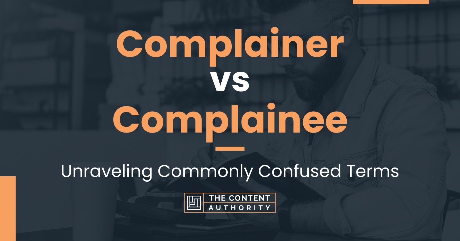 Complainer vs Complainee: Unraveling Commonly Confused Terms