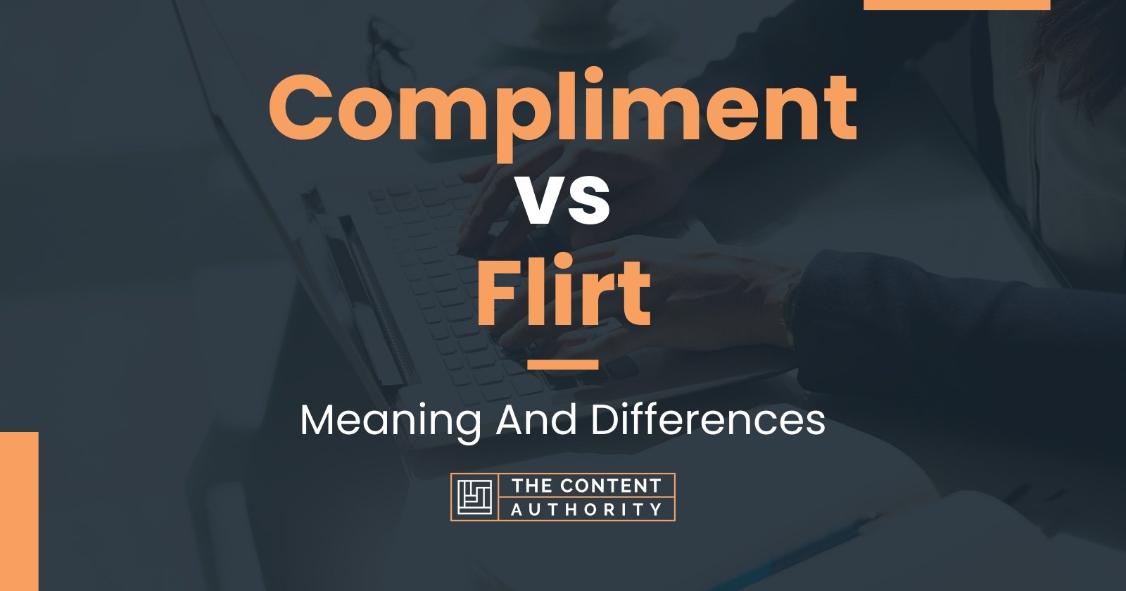 Compliment vs Flirt: Meaning And Differences