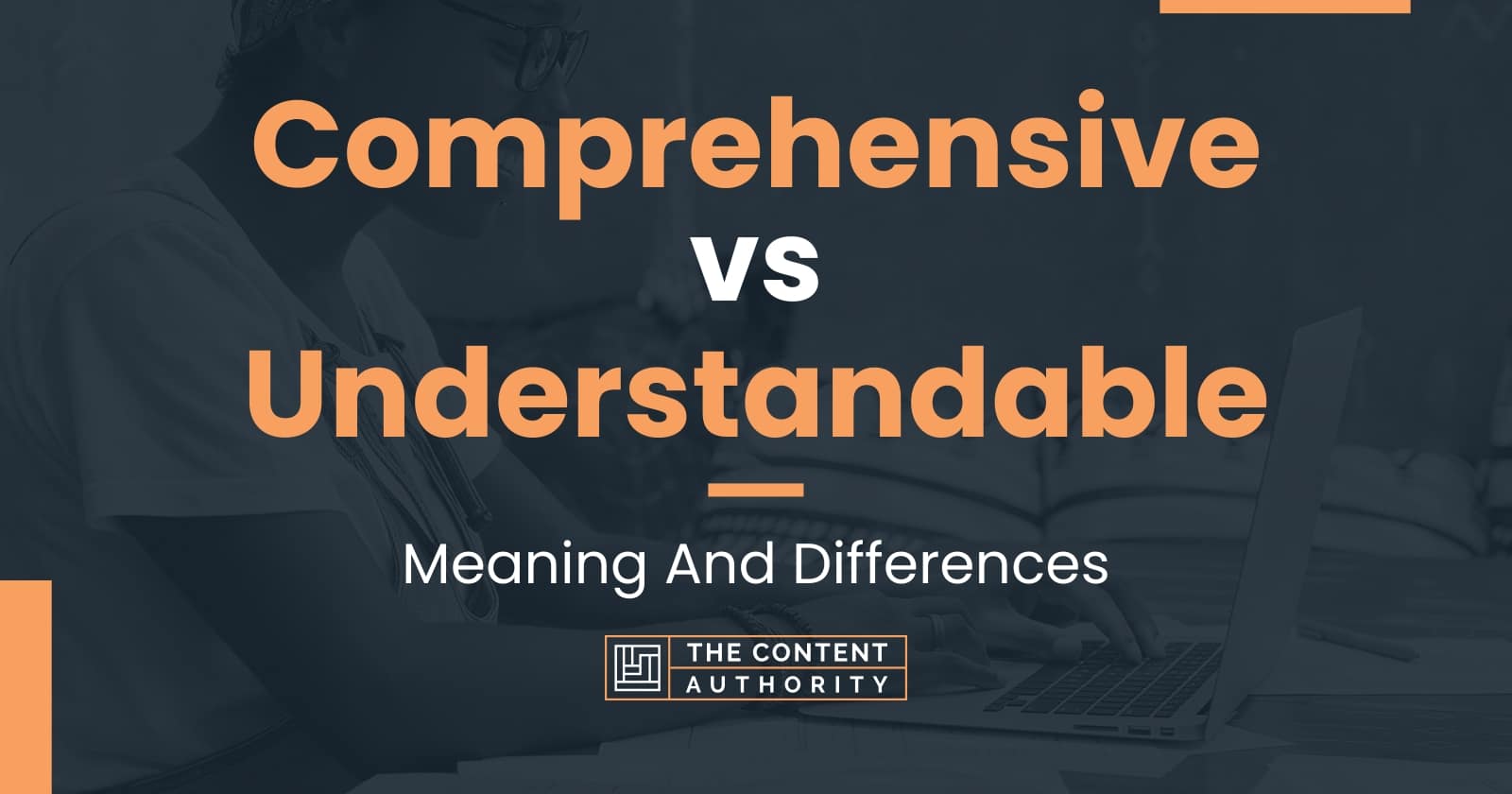 comprehensive-vs-understandable-meaning-and-differences