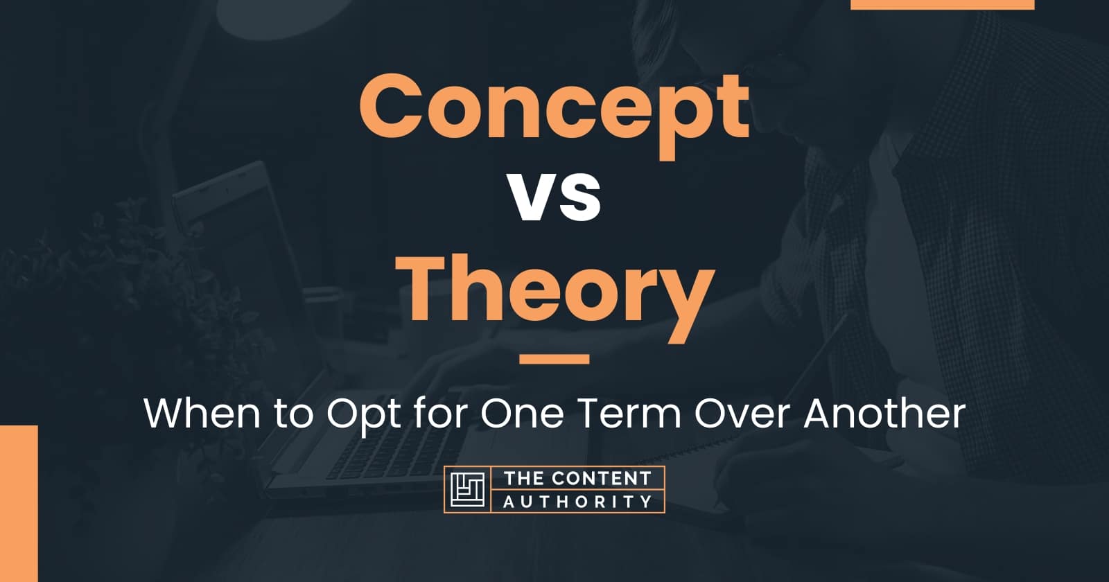 Concept vs Theory: When to Opt for One Term Over Another