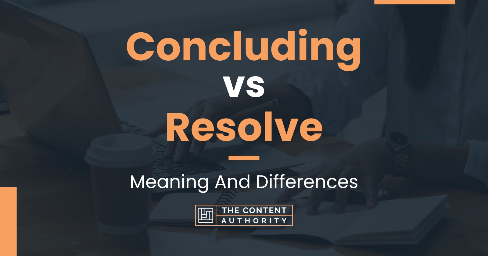 concluding-vs-resolve-meaning-and-differences