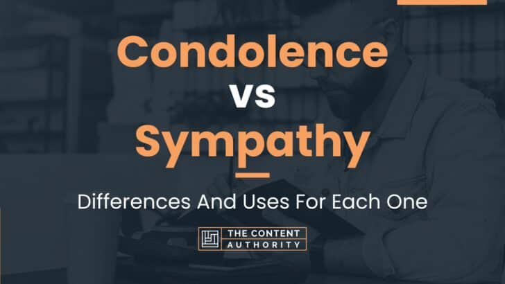 Condolence vs Sympathy: Differences And Uses For Each One
